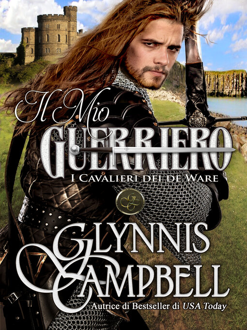 Title details for Il Mio Guerriero by Glynnis Campbell - Available